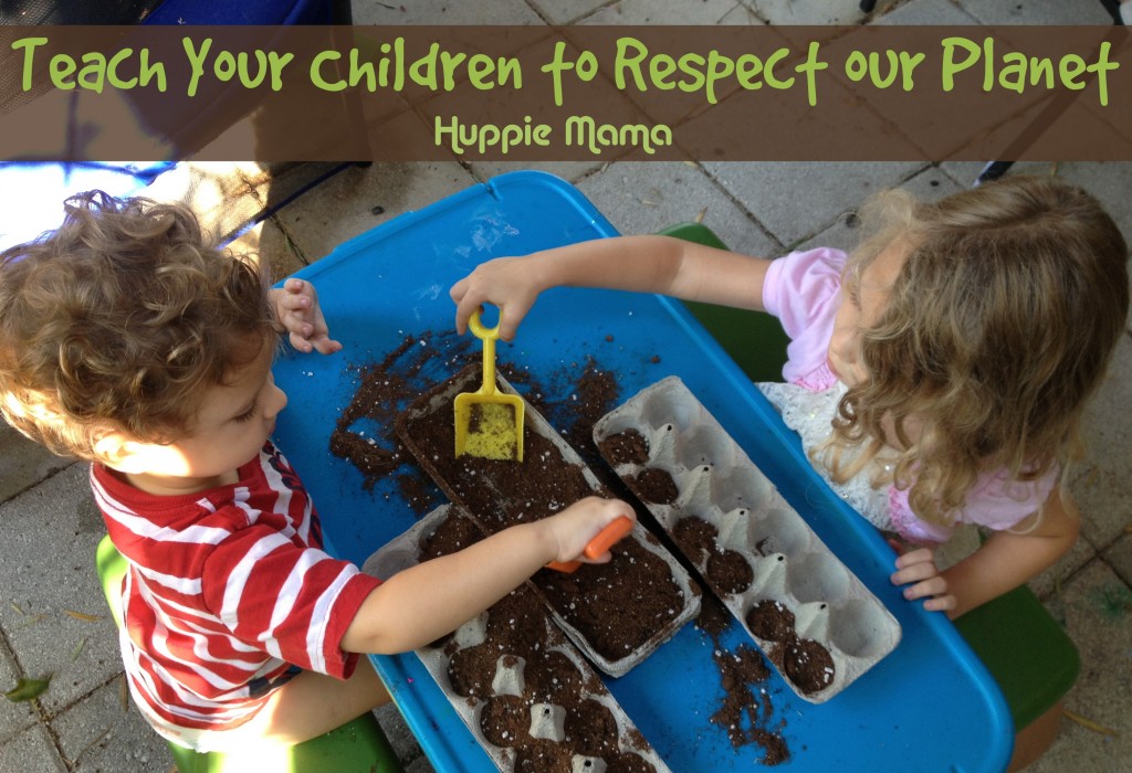 Teach your Children to Respect our Planet